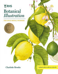 Title: RHS Botanical Illustration: The Gold Medal Winners, Author: Charlotte Brooks