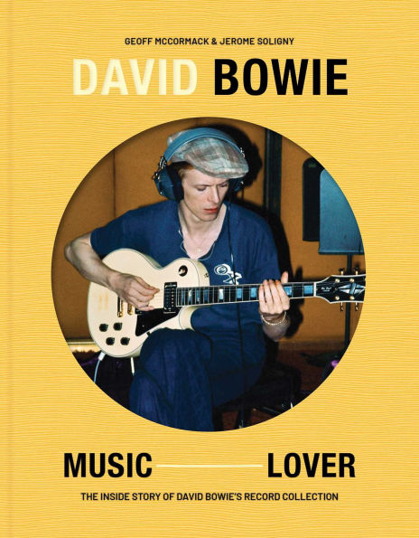 David Bowie: Music Lover: The Inside Story of David Bowie's Record Collection
