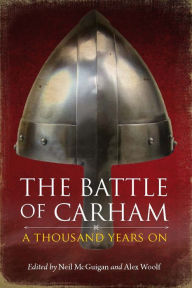 Title: The Battle of Carham: A Thousand Years On, Author: Neil McGuigan