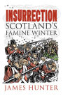 Insurrection: Scotland's Famine Winter