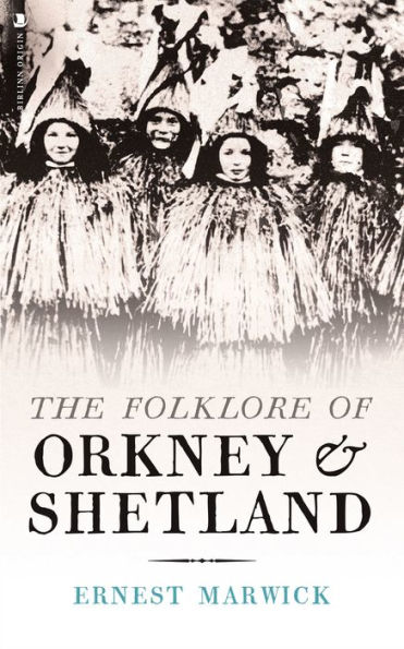 The Folklore of Orkney & Shetland
