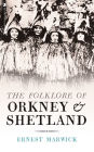 The Folklore of Orkney & Shetland