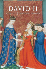 Title: David II: 1329-71, Author: Michael Penman