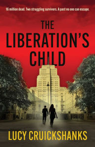 Title: The Liberation's Child, Author: Lucy Cruickshanks