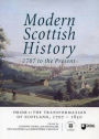 Modern Scottish History: 1707 to the Present: Volume 1: The Transformation of Scotland, 1707-1850