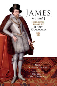 Title: James VI and I: Collected Essays, Author: Jenny Wormald