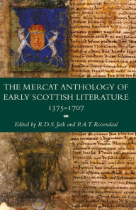 Title: The Mercat Anthology of Early Scottish Literature 1375-1707, Author: R.D.S. Jack