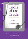 Tools of the Trade: Poems for New Doctors