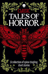 Title: Classic Tales of Horror: A collection of spine-tingling short stories, Author: Robin Brockman