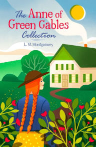 Title: The Anne of Green Gables Collection, Author: L. M. Montgomery