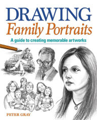 Title: Drawing Family Portraits, Author: Peter Gray