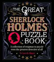 Free downloadable books to read The Great Sherlock Holmes Puzzle Book: A Collection of Enigmas to Puzzle Even the Greatest Detective of All CHM 9781788882866 by Arcturus Publishing