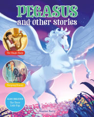 Title: Pegasus and Other Stories, Author: Maxine Barry