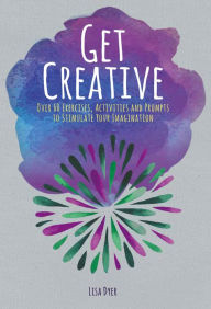 Title: Get Creative, Author: Lisa Dyer