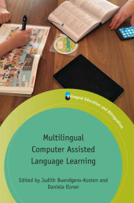 Title: Multilingual Computer Assisted Language Learning, Author: Judith Buendgens-Kosten