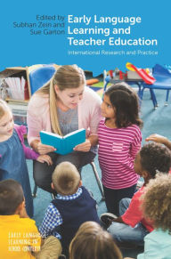 Title: Early Language Learning and Teacher Education: International Research and Practice, Author: Subhan Zein