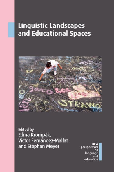 Linguistic Landscapes and Educational Spaces