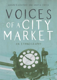 Title: Voices of a City Market: An Ethnography, Author: Adrian Blackledge
