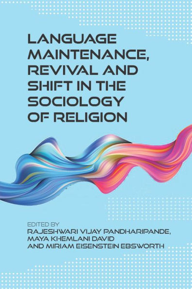 Language Maintenance, Revival and Shift the Sociology of Religion