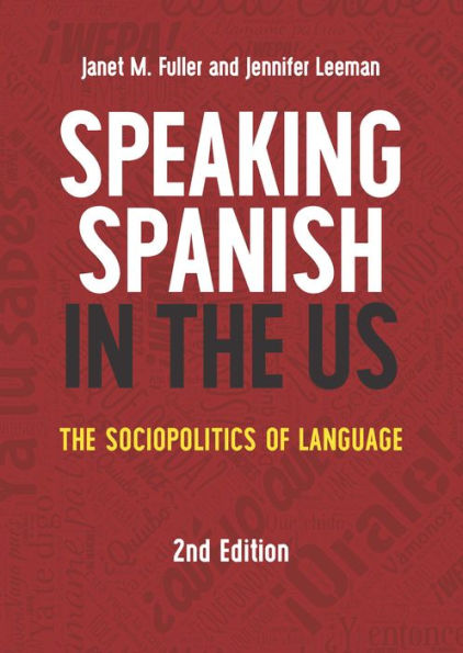 Speaking Spanish The US: Sociopolitics of Language