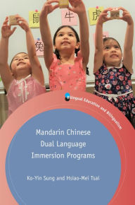 Title: Mandarin Chinese Dual Language Immersion Programs, Author: Ko-Yin Sung