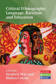 Kindle ebook download costs Critical Ethnography, Language, Race/ism and Education in English RTF MOBI DJVU by Stephen May, Blanca Caldas, Stephen May, Blanca Caldas 9781788928694