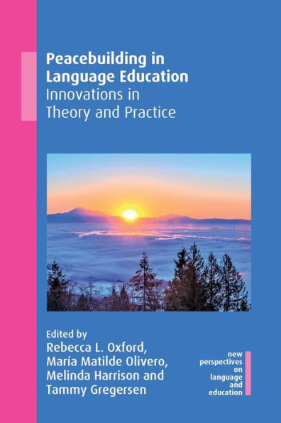 Peacebuilding Language Education: Innovations Theory and Practice
