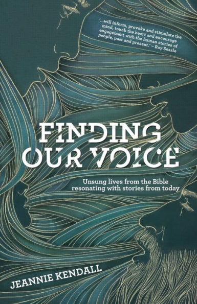 Finding Our Voice: Unsung Lives from the Bible Resonating with Stories Today