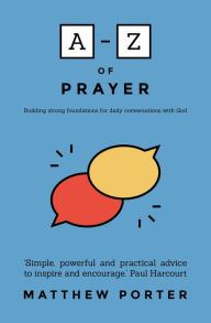 Title: A-Z of Prayer, Author: Matthew Porter