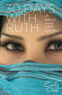 30 Days with Ruth