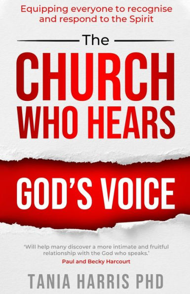 the Church Who Hears God's Voice: Equipping Everyone to Recognise and Respond Spirit