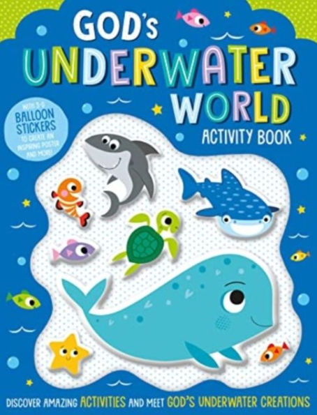 God's Underwater World Activity Book: With 3-D balloon stickers to create an inspiring poster and more!