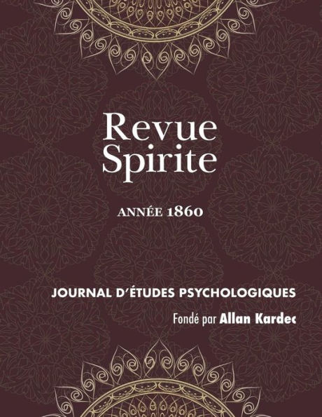 Revue Spirite (Année 1860): le magnétisme devant l'académie, les pierres de Java, Esprits globules, histoire d'un damné, un médium guérisseur, dictées spontanées, théorie l'incrustation planétaire, l'Esprit familier du seigneur Coras