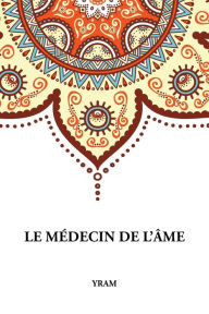 Title: Le Médecin de l'Âme, Author: Yram