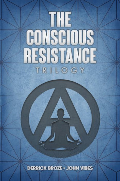 The Conscious Resistance Trilogy