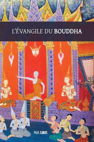 Title: L'Évangile du Bouddha, Author: Paul Carus