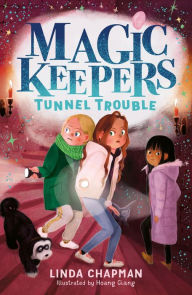 Title: Magic Keepers: Tunnel Trouble, Author: Linda Chapman