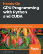Hands-On GPU Programming with Python and CUDA