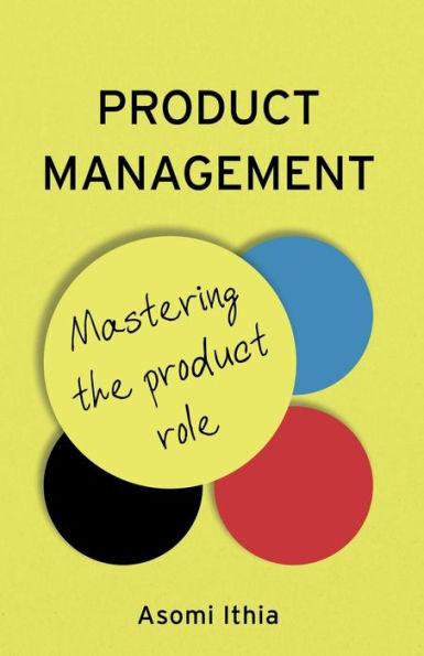 Product Management: Mastering the Role