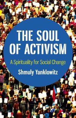 The Soul of Activism: A Spirituality for Social Change