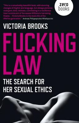 Fucking Law: The Search For Her Sexual Ethics