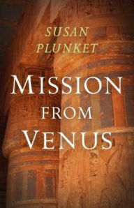 Title: Mission From Venus, Author: Susan Plunket