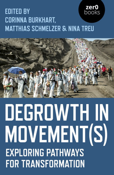 Degrowth Movement(s): Exploring Pathways for Transformation