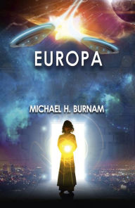 Title: Europa: Book Three of The Last Stop Trilogy, Author: Michael  H. Burnam