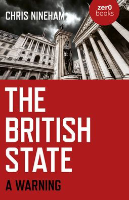 The British State: A Warning