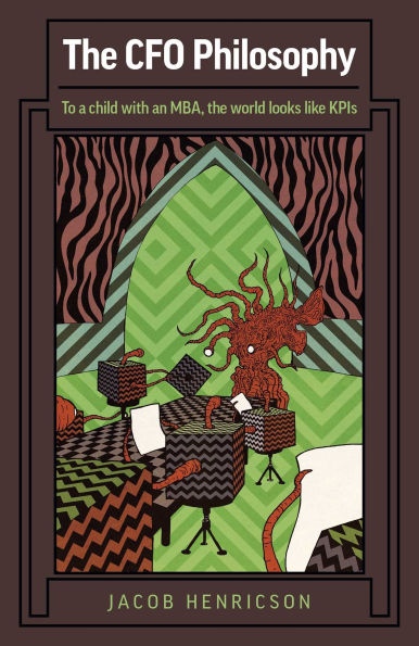 the CFO Philosophy: To a Child with an MBA, World Looks Like KPIs