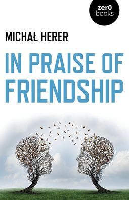 Praise of Friendship