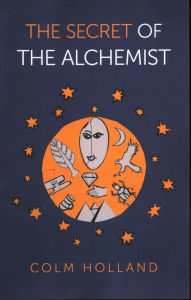 Free pdb ebooks download The Secret of The Alchemist: Uncovering The Secret in Paulo Coelho's Bestselling Novel 'The Alchemist' 9781789044348 in English