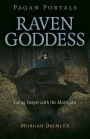 Pagan Portals - Raven Goddess: Going Deeper with the Morrigan