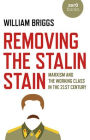 Removing the Stalin Stain: Marxism and the Working Class in the 21st Century